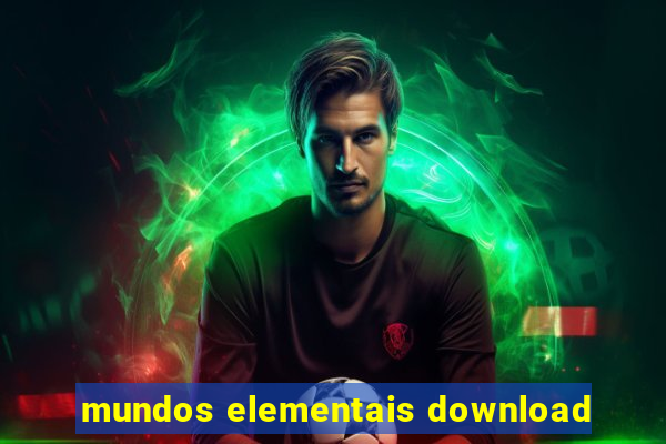 mundos elementais download